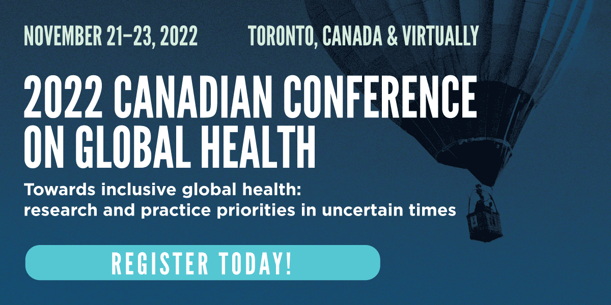 2022 Canadian Conference on Global Health November 21-23